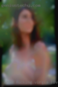 Whos fucking and chating life sex Virginia live nude camera.